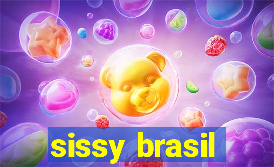 sissy brasil